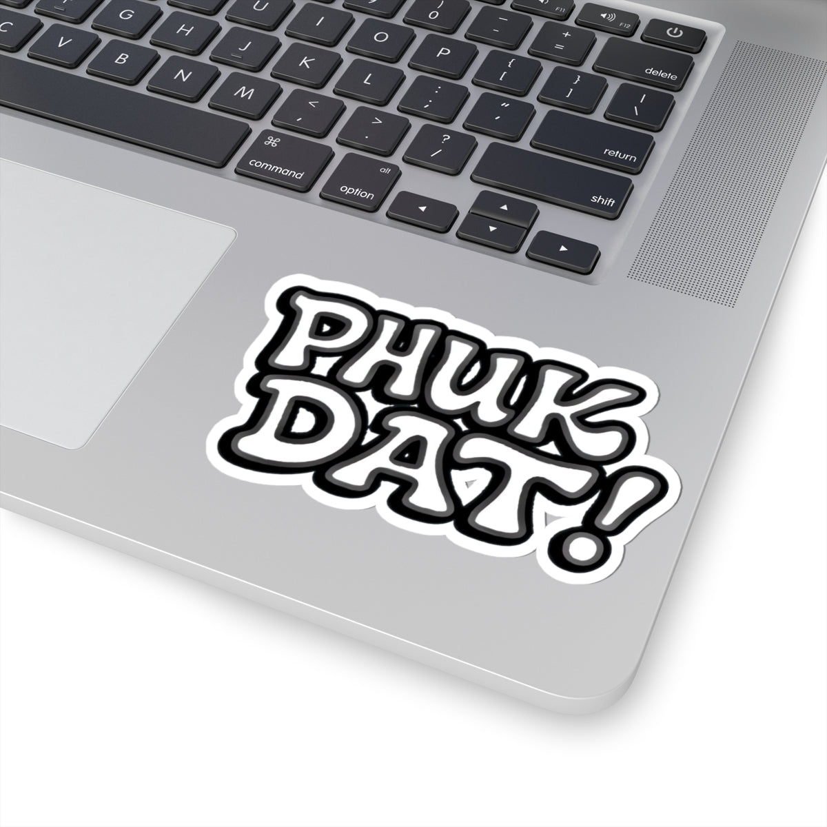 Phuk Dat Kiss-Cut Stickers - Fuck That, Waterproof Decals for Laptops, Hydro Flasks, Cars, Skateboards, and More