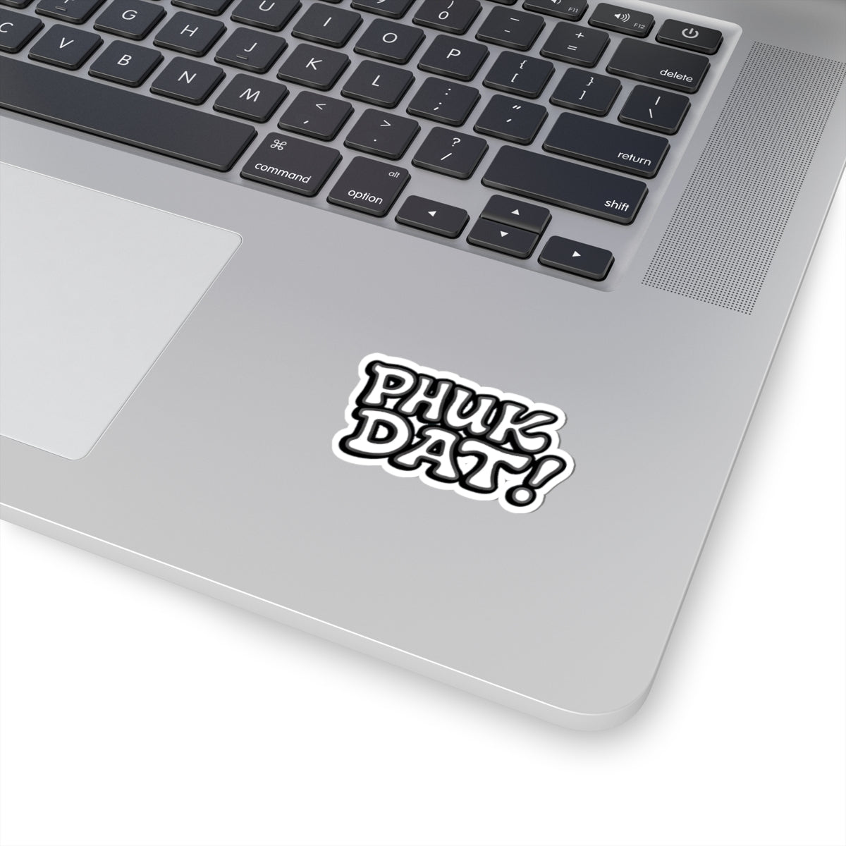 Phuk Dat Kiss-Cut Stickers - Fuck That, Waterproof Decals for Laptops, Hydro Flasks, Cars, Skateboards, and More