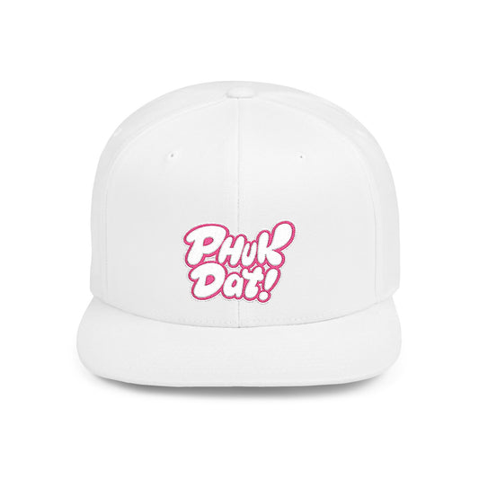 Phuk Dat! Embroidered Flat Bill Snapback Hat